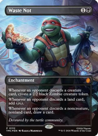 Waste Not (Borderless) [TMC 132]  Foil