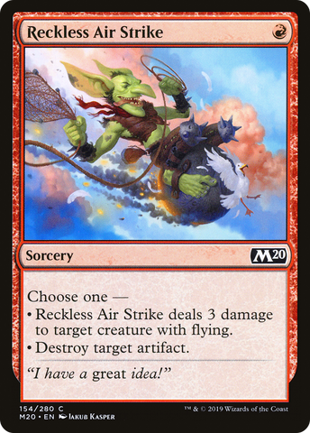 {C} Reckless Air Strike [Core Set 2020][M20 154]
