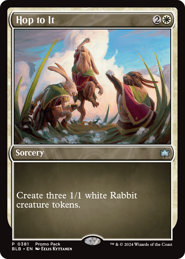 {@C} Hop to It [Bloomburrow Promos][BLB 381]
