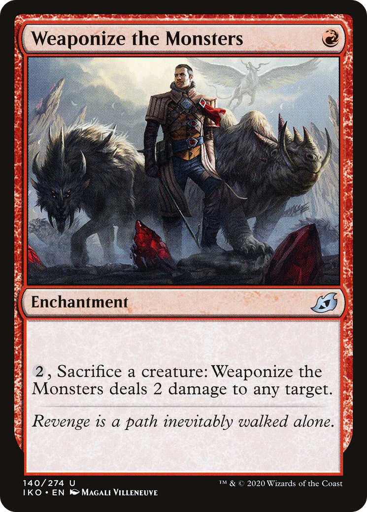 {C} Weaponize the Monsters [Ikoria: Lair of Behemoths][IKO 140]