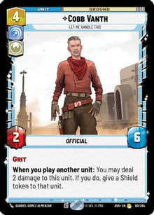 [SWU] Cobb Vanth - Let Me Handle This (60/264) - Ashes of the Empire