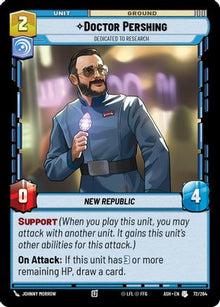 [SWU] Doctor Pershing - Dedicated to Research (72/264) - Ashes of the Empire