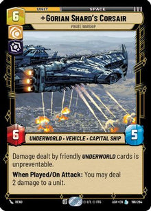 [SWU] Gorian Shard's Corsair - Pirate Warship (196/264) - Ashes of the Empire