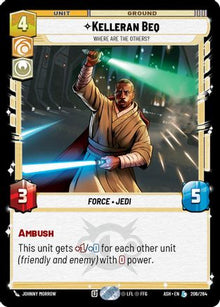 [SWU] Kelleran Beq - Where are the Others? (206/264) - Ashes of the Empire