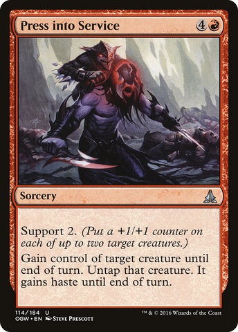 {C} Press into Service [Oath of the Gatewatch][OGW 114]