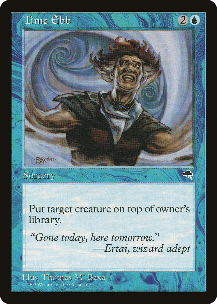{C} Time Ebb [Tempest][TMP 096] - Misty Mountain Games