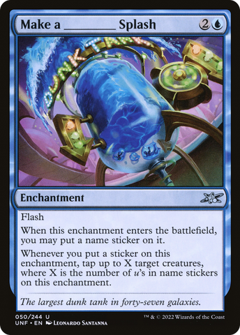{C} Make a _____ Splash [Unfinity][UNF 050]
