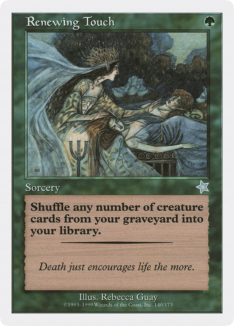 {C} Renewing Touch [Starter 1999][S99 140] - Misty Mountain Games