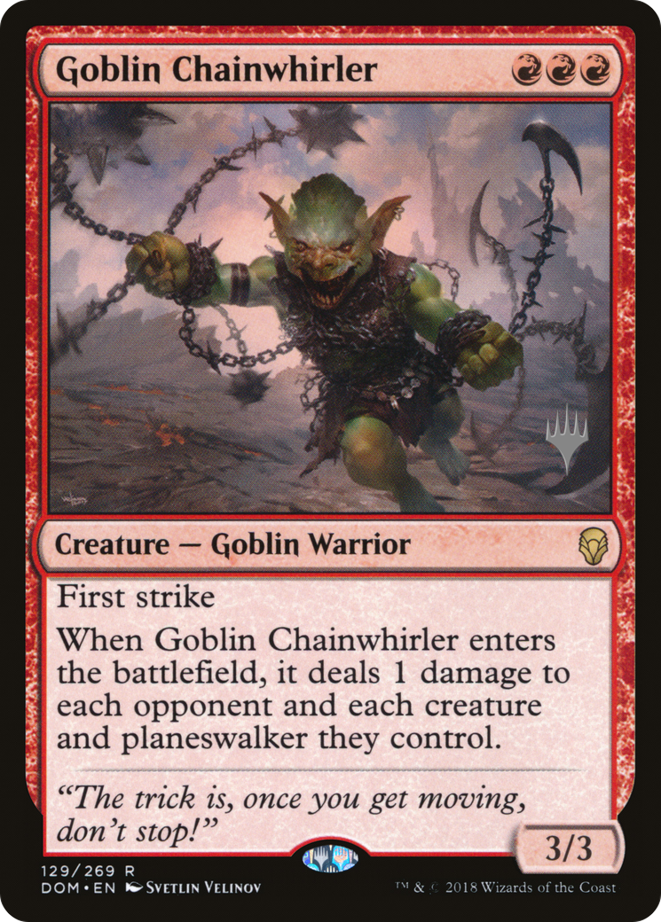 {R} Goblin Chainwhirler (Promo Pack) [Dominaria Promos][PP DOM 129]
