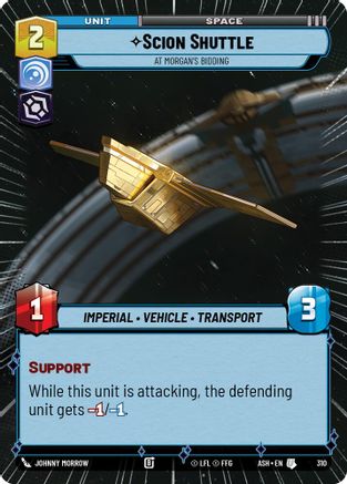 [SWU] Scion Shuttle - At Morgan's Bidding (Hyperspace) (310) - Ashes of the Empire