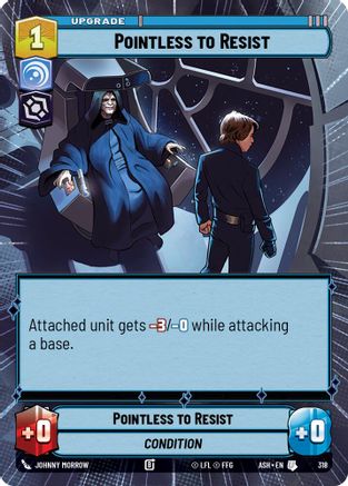 [SWU] Pointless to Resist (Hyperspace) (318) - Ashes of the Empire