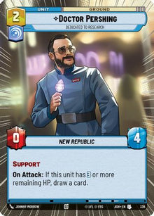 [SWU] Doctor Pershing - Dedicated to Research (Hyperspace) (336) - Ashes of the Empire