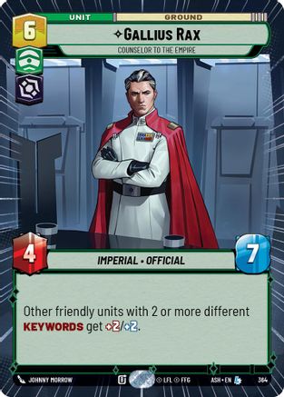 [SWU] Gallius Rax - Counselor to the Empire (Hyperspace) (364) - Ashes of the Empire