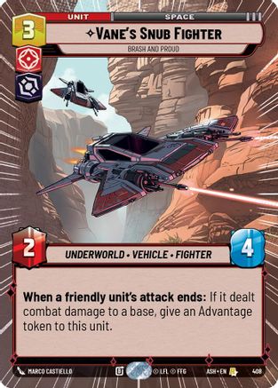 [SWU] Vane's Snub Fighter - Brash and Proud (Hyperspace) (408) - Ashes of the Empire