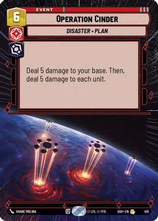 [SWU] Operation Cinder (Hyperspace) (415) - Ashes of the Empire