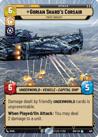 [SWU] Gorian Shard's Corsair - Pirate Warship (Hyperspace) (460) - Ashes of the Empire