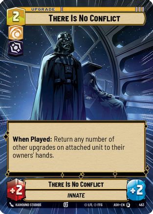 [SWU] There Is No Conflict (Hyperspace) (463) - Ashes of the Empire