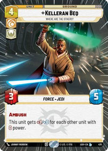 [SWU] Kelleran Beq - Where are the Others? (Hyperspace) (470) - Ashes of the Empire