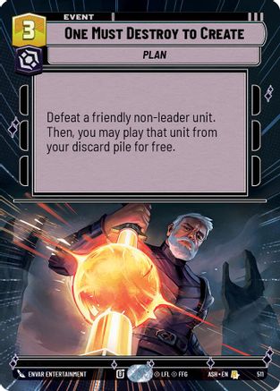 [SWU] One Must Destroy to Create (Hyperspace) (511) - Ashes of the Empire