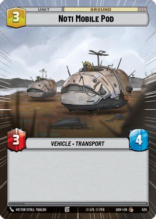 [SWU] Noti Mobile Pod (Hyperspace) (525) - Ashes of the Empire