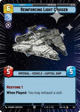 [SWU] Reinforcing Light Cruiser (Hyperspace Foil) (553) - Ashes of the Empire Foil