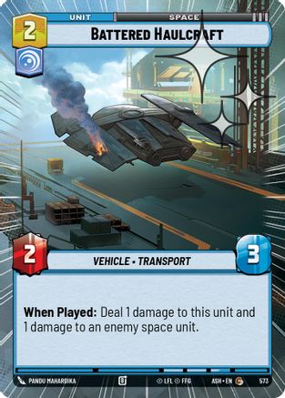 [SWU] Battered Haulcraft (Hyperspace Foil) (573) - Ashes of the Empire Foil