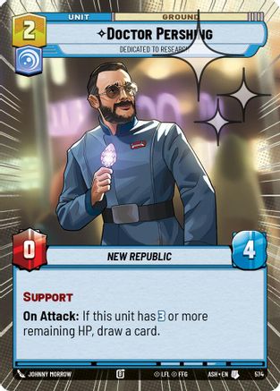 [SWU] Doctor Pershing - Dedicated to Research (Hyperspace Foil) (574) - Ashes of the Empire Foil