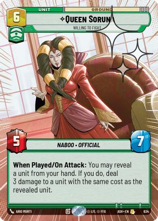 [SWU] Queen Soruna - Willing to Fight (Hyperspace Foil) (634) - Ashes of the Empire Foil