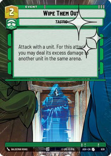 [SWU] Wipe Them Out (Hyperspace Foil) (639) - Ashes of the Empire Foil