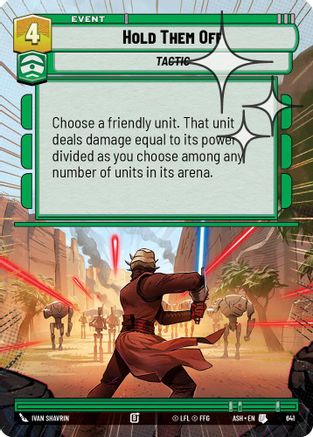 [SWU] Hold Them Off (Hyperspace Foil) (641) - Ashes of the Empire Foil