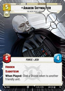 [SWU] Anakin Skywalker - You Were Right About Me (Hyperspace Foil) (757) - Ashes of the Empire Foil