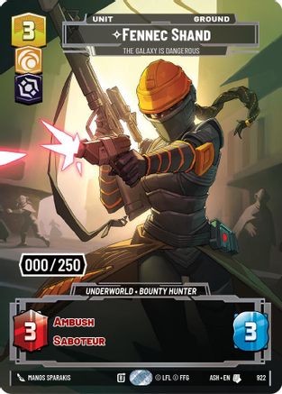 [SWU] Fennec Shand - The Galaxy Is Dangerous (Serialized) (922) - Ashes of the Empire Foil