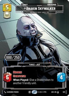 [SWU] Anakin Skywalker - You Were Right About Me (Serialized) (925) - Ashes of the Empire Foil