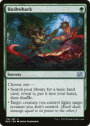 {C} Bushwhack [The Brothers' War][BRO 174]