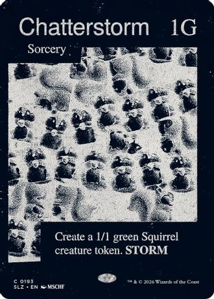 {C} Chatterstorm (0193) [Secret Lair x MSCHF The Zeta Set] [SLZ 193]
