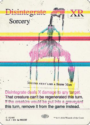 {C} Disintegrate (0298) [Secret Lair x MSCHF The Zeta Set] [SLZ 298]