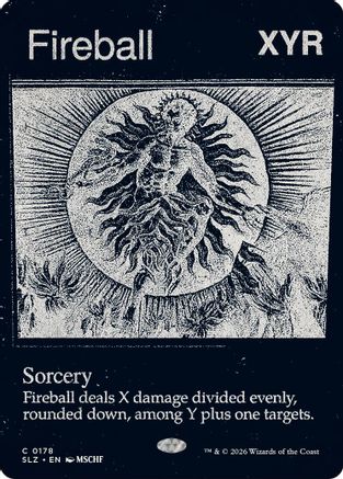 {C} Fireball (0178) [Secret Lair x MSCHF The Zeta Set] [SLZ 178]