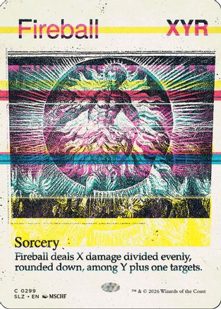 {C} Fireball (0299) [Secret Lair x MSCHF The Zeta Set] [SLZ 299]