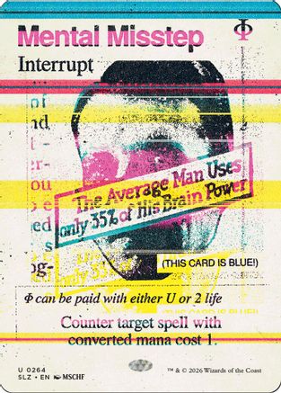 {C} Mental Misstep (0264) [Secret Lair x MSCHF The Zeta Set] [SLZ 264]