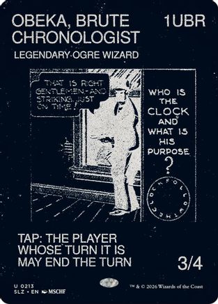 {C} Obeka, Brute Chronologist (0213) [Secret Lair x MSCHF The Zeta Set] [SLZ 213]