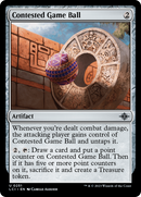 {@C} Contested Game Ball [The Lost Caverns of Ixalan][LCI 251]