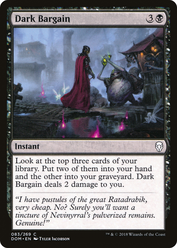 {C} Dark Bargain [Dominaria][DOM 083]