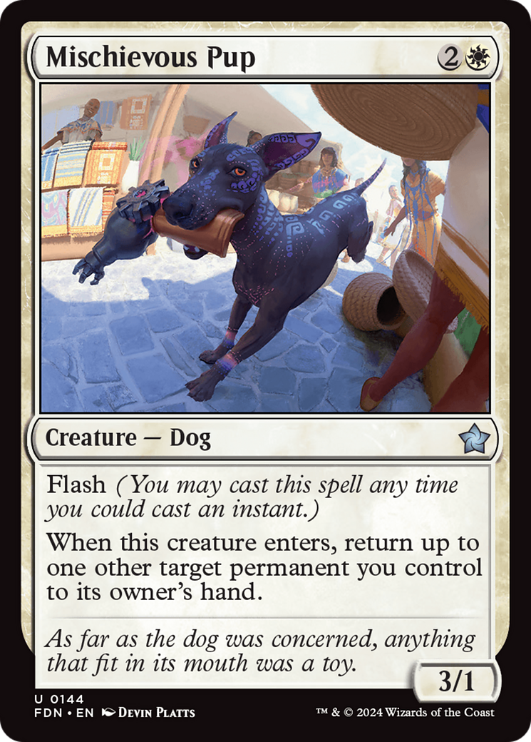 {@C} Mischievous Pup [Foundations][FDN 144]