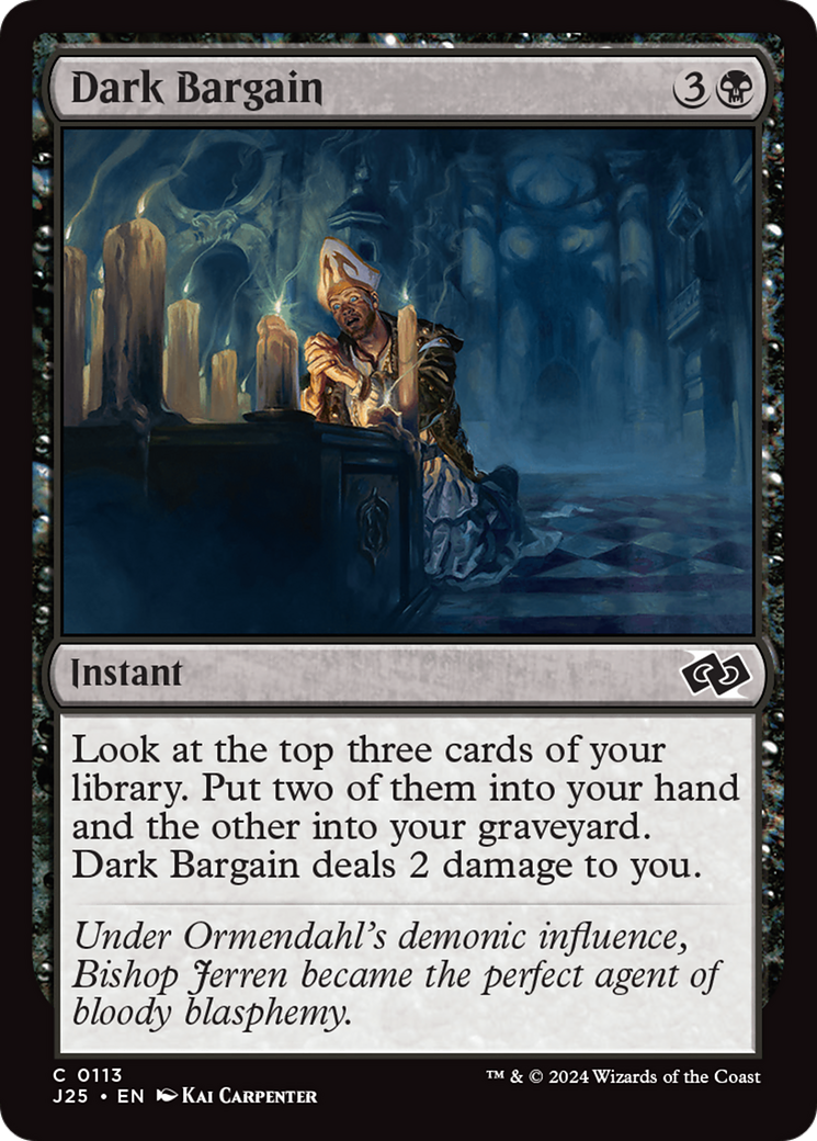 {C} Dark Bargain [Foundations Jumpstart][J25 113]