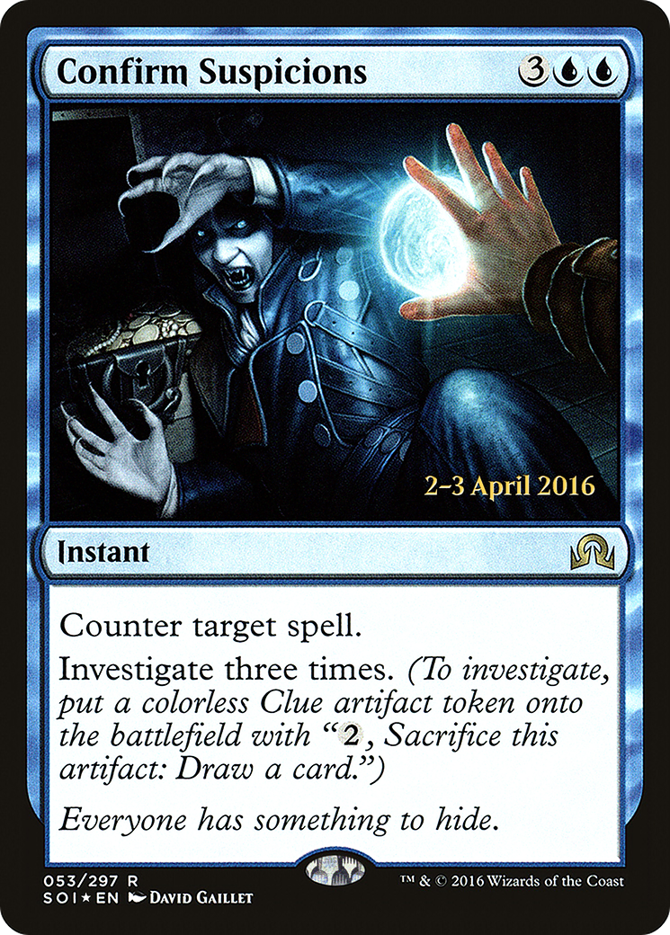 {R} Confirm Suspicions [Shadows over Innistrad Prerelease Promos][PR SOI 053] - Misty Mountain Games