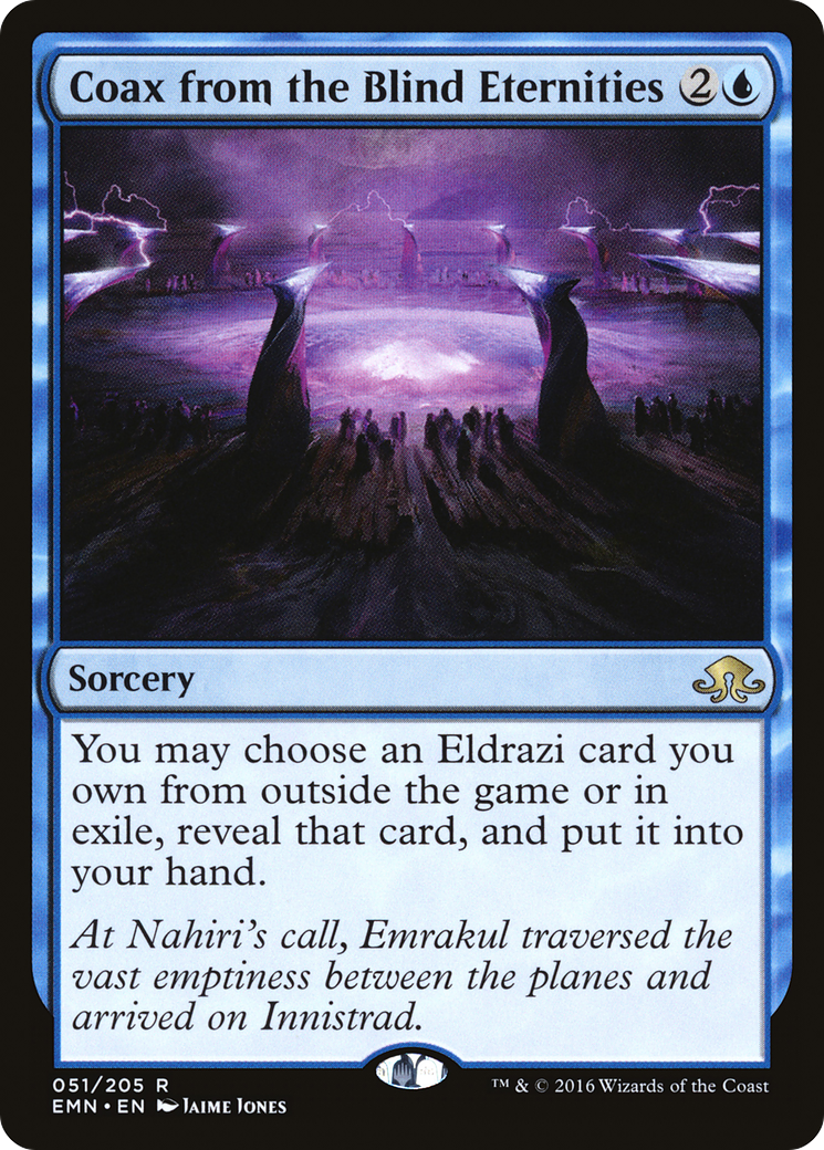 {R} Coax from the Blind Eternities [Eldritch Moon][EMN 051]