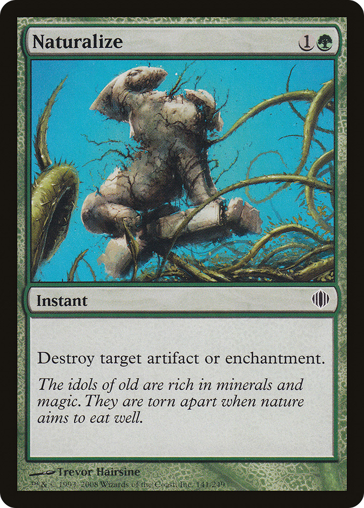 {C} Naturalize [Shards of Alara][ALA 141]