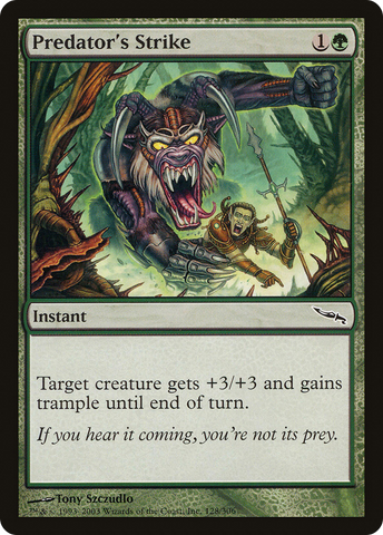 {C} Predator's Strike [Mirrodin][MRD 128]