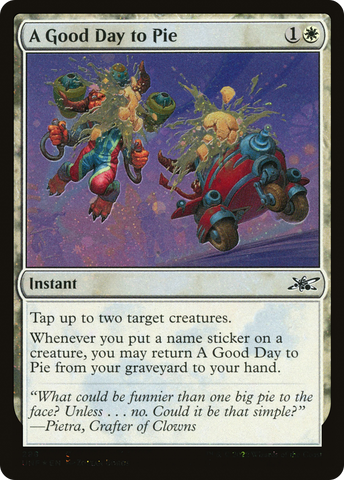 {C} A Good Day to Pie (Galaxy Foil) [Unfinity][UNF 298]