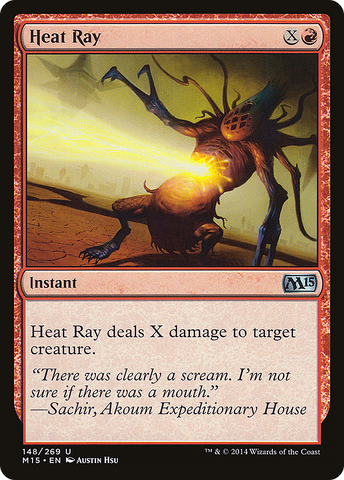 {C} Heat Ray [Magic 2015][M15 148]
